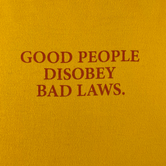 'Good People Disobey Bad Laws' Yellow T-Shirt (M)